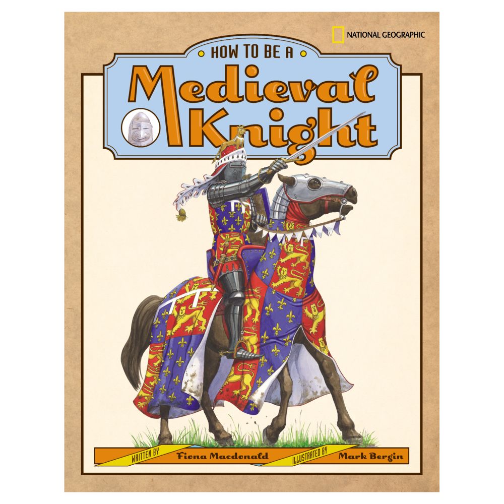 How to Be a Medieval Knight - Hardcover 