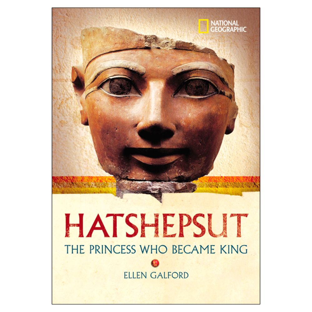 Hatshepsut: The Princess Who Became King - Hardcover