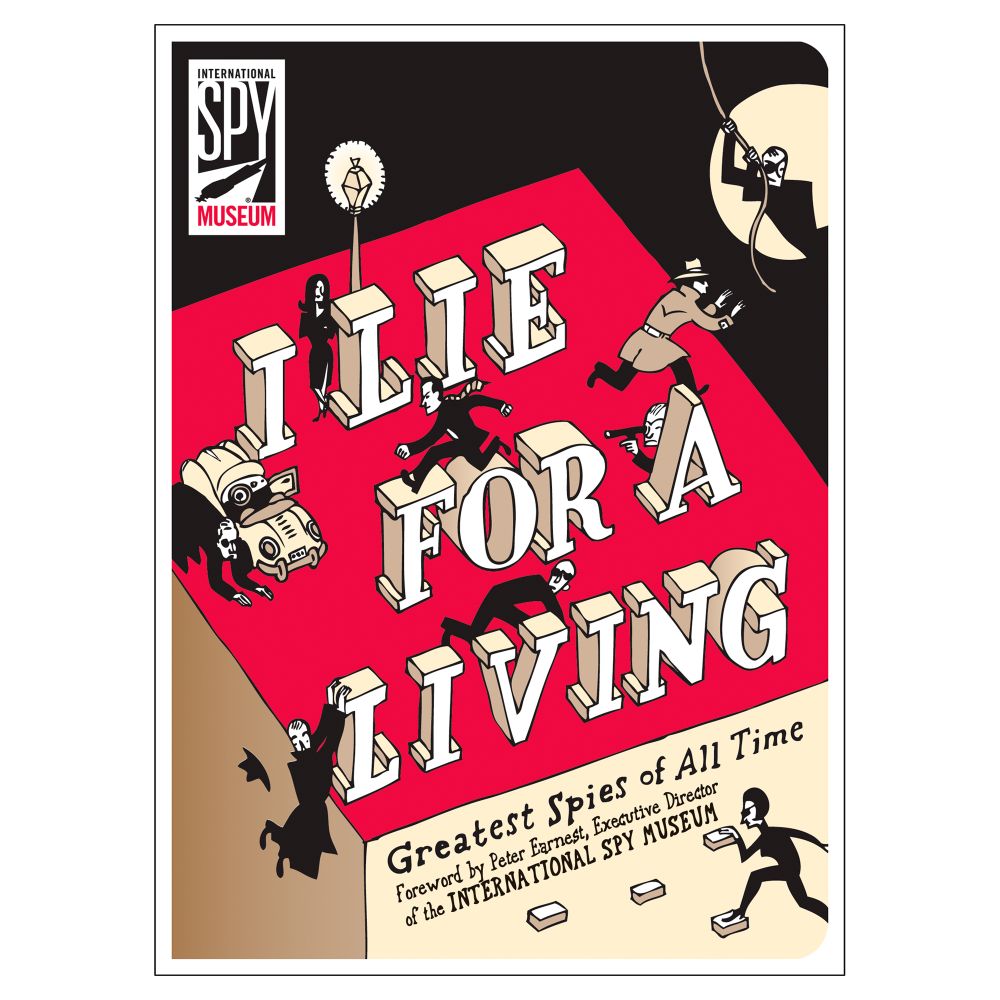 I Lie for a Living: Greatest Spies of All Time