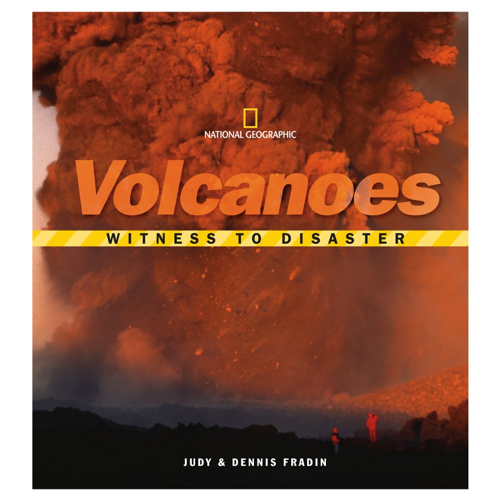Witness to Disaster: Volcanoes