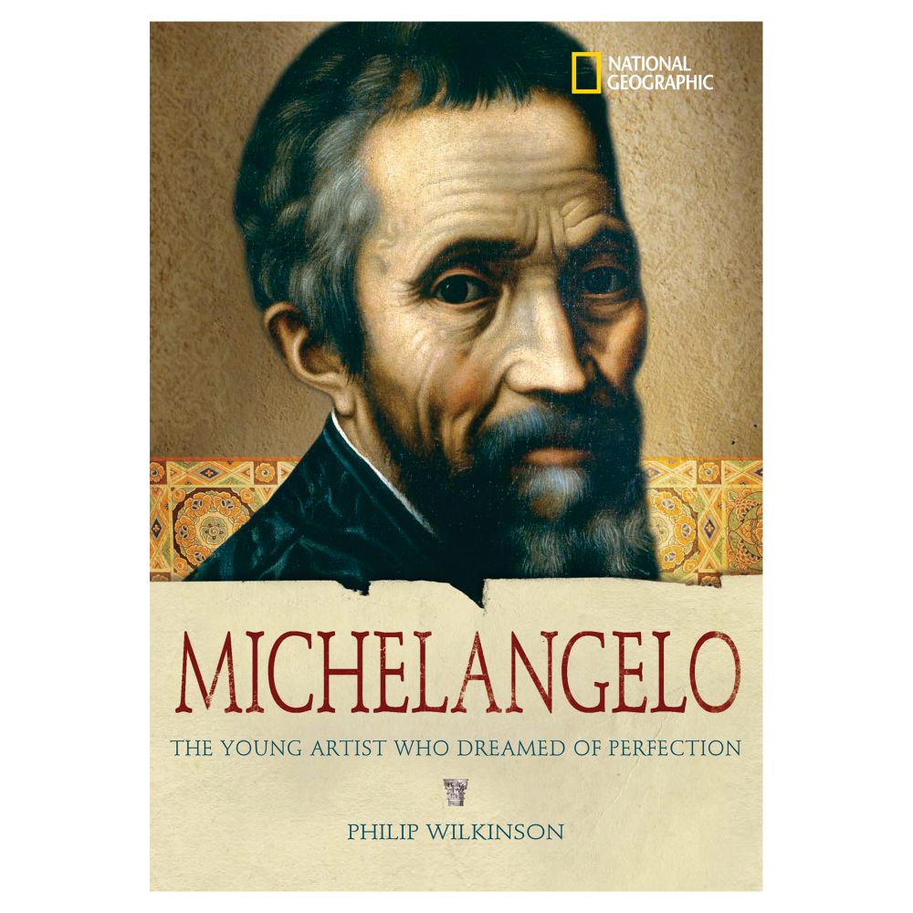 Michelangelo: The Young Artist Who Dreamed of Perfection