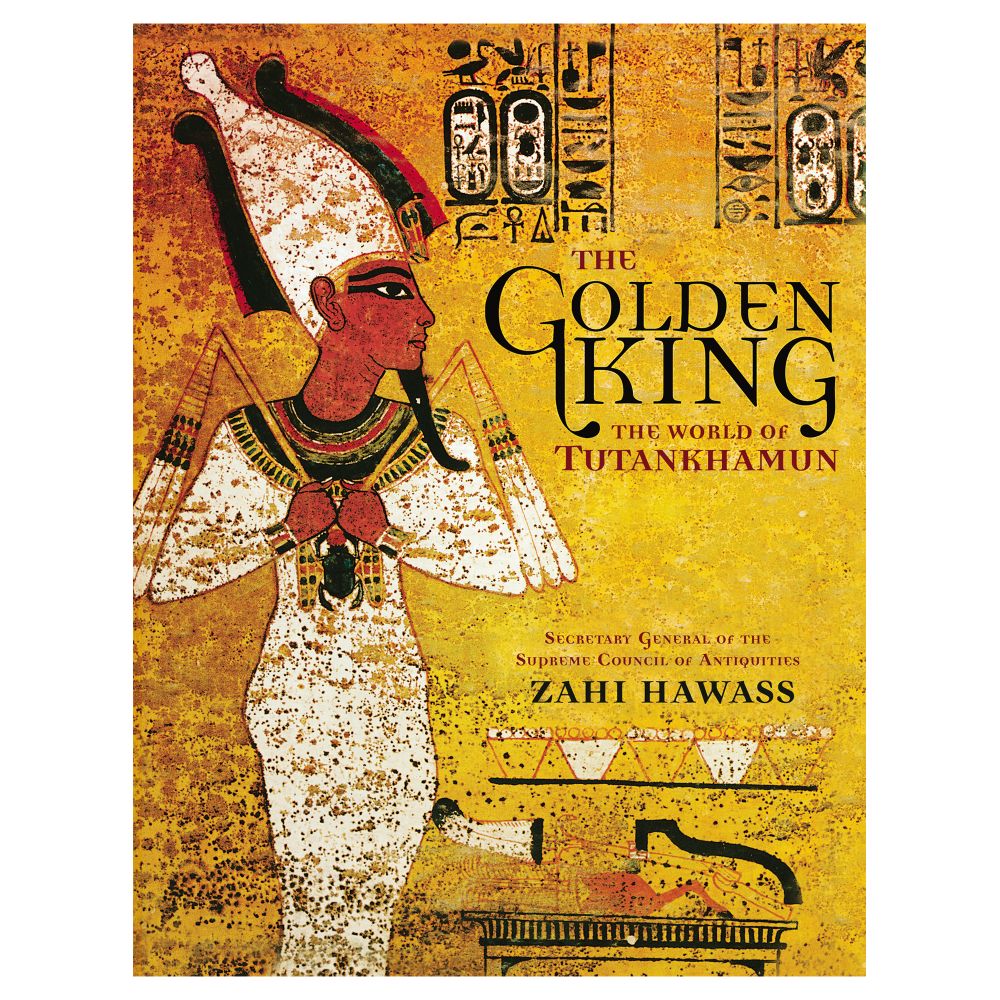 The Golden King: The World of Tutankhamun