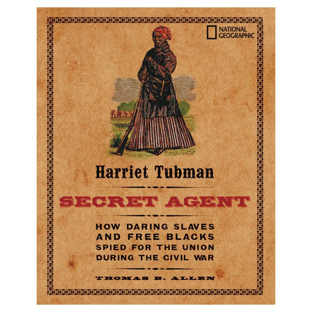 Harriet Tubman, Secret Agent - Hardcover