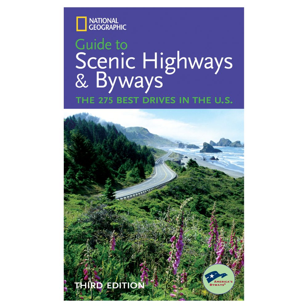 National Geographic Guide to Scenic Highways and Byways, 3rd edition - Softcover