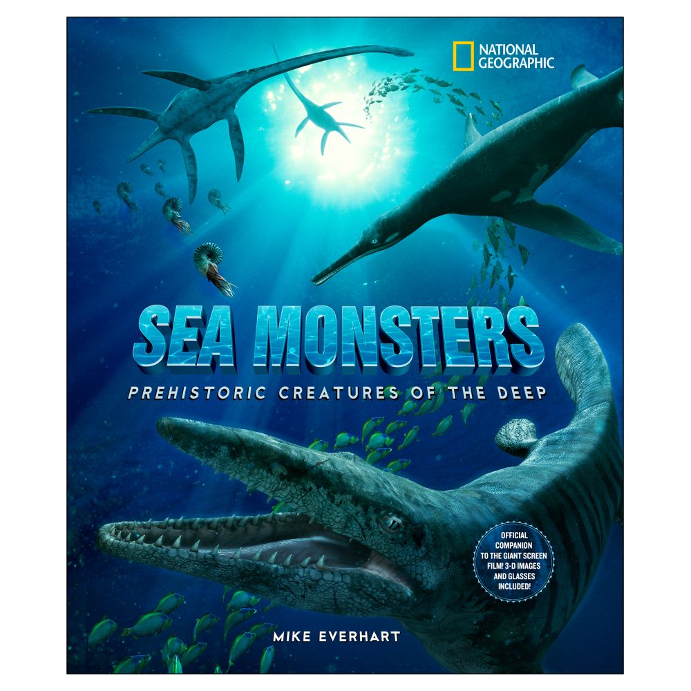 Sea Monsters: Prehistoric Creatures of the Deep