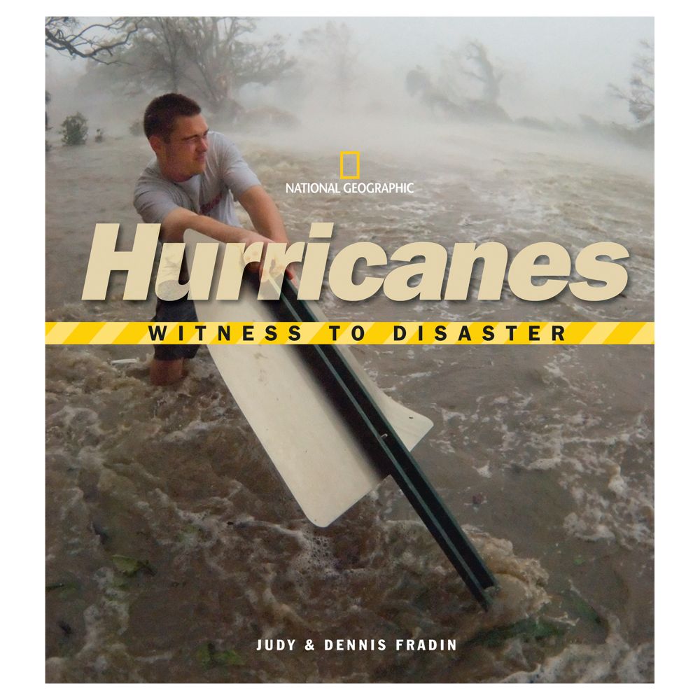 Witness to Disaster: Hurricanes