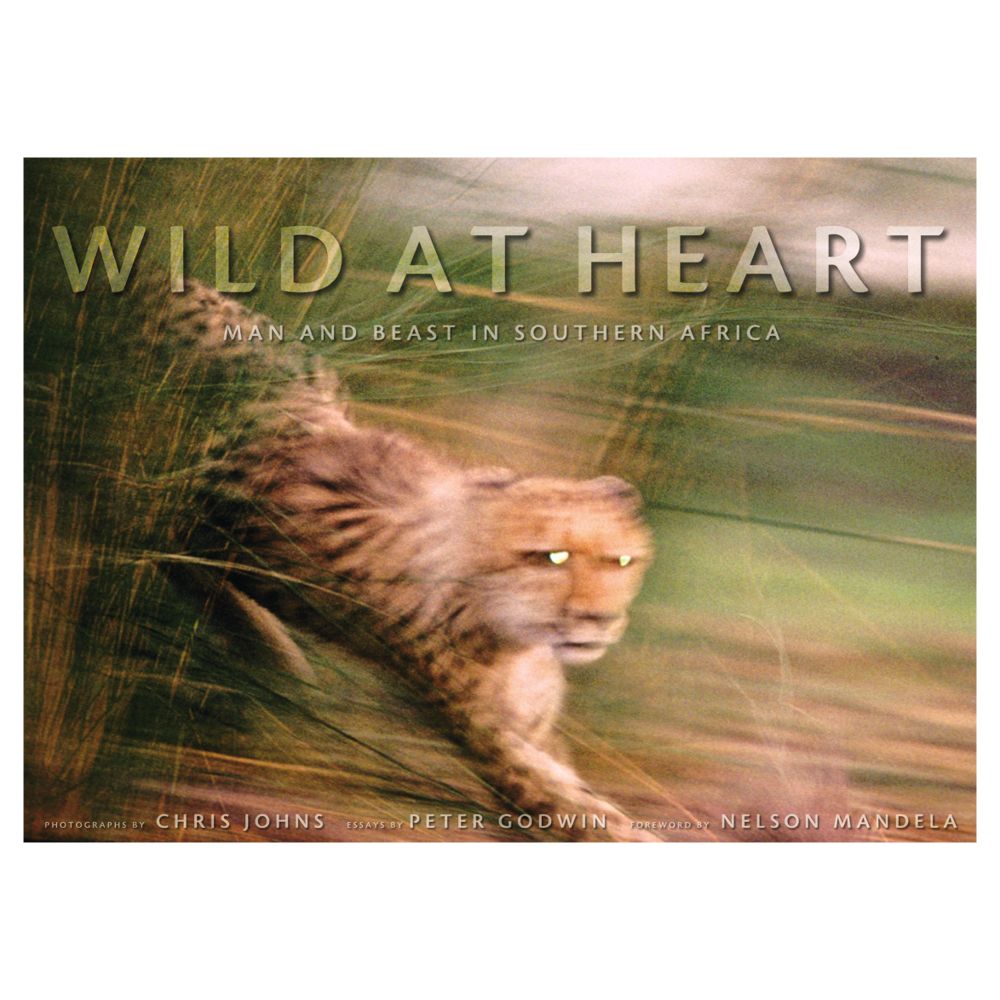 Wild At Heart: Man and Beast in Southern Africa
