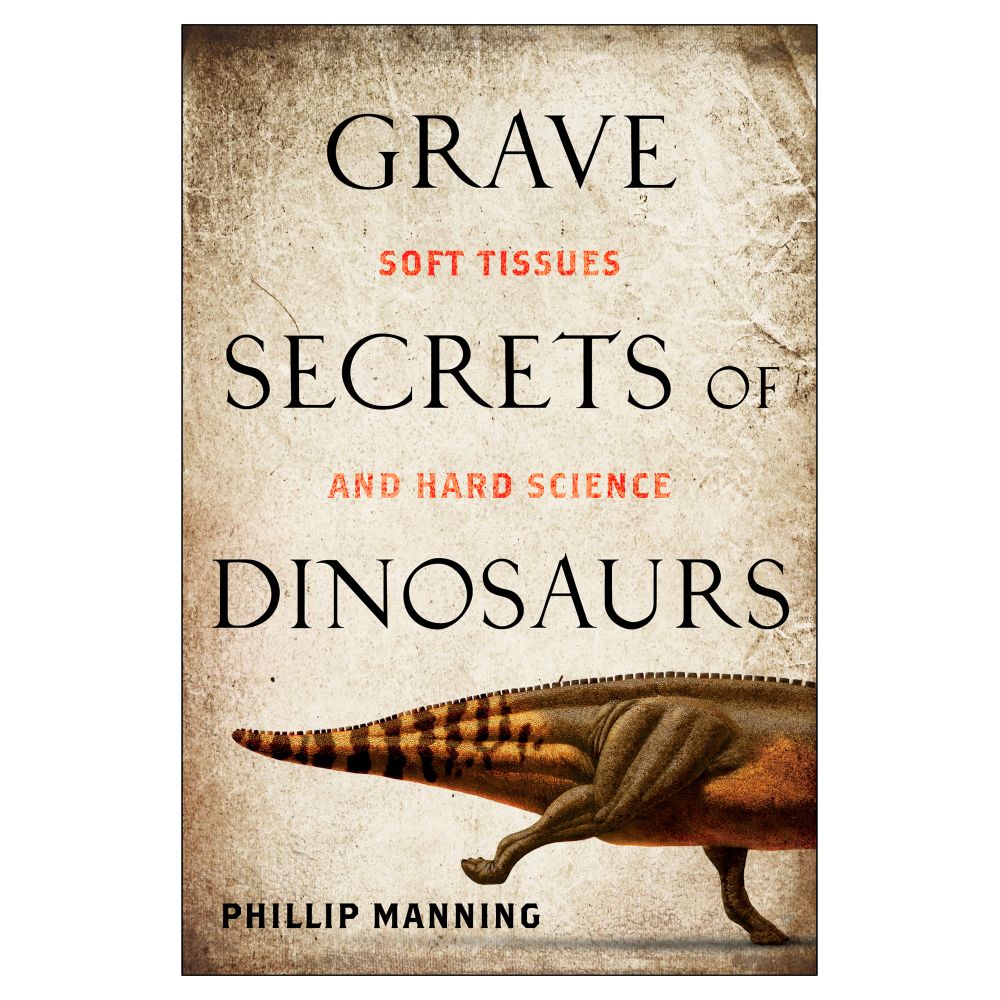Grave Secrets of Dinosaurs - Hardcover