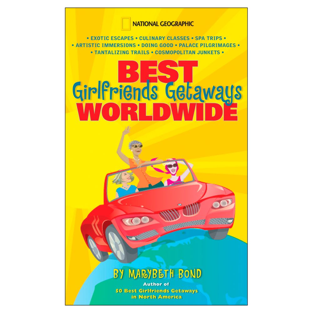 Best Girlfriends Getaways Worldwide