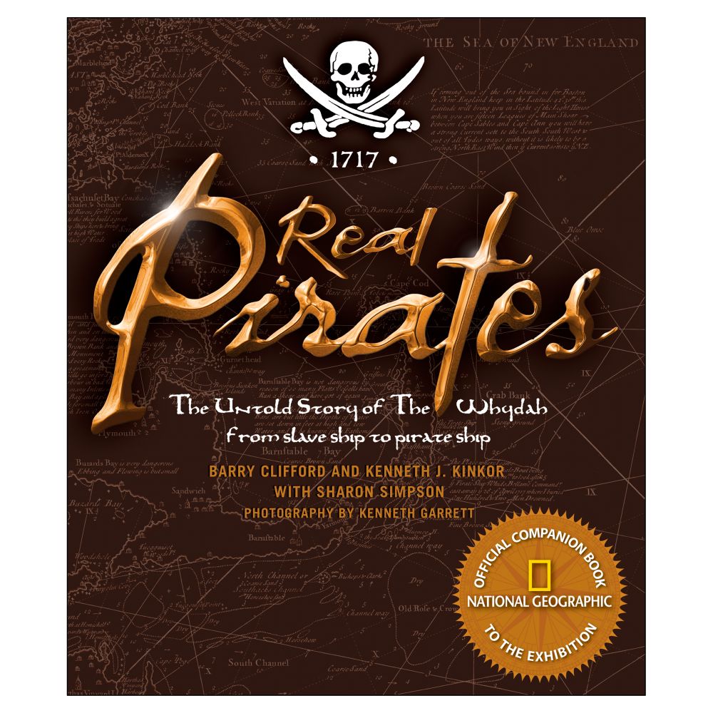 Real Pirates: The Untold Story of the <i>Whydah</i> from Slave Ship to Pirate Ship