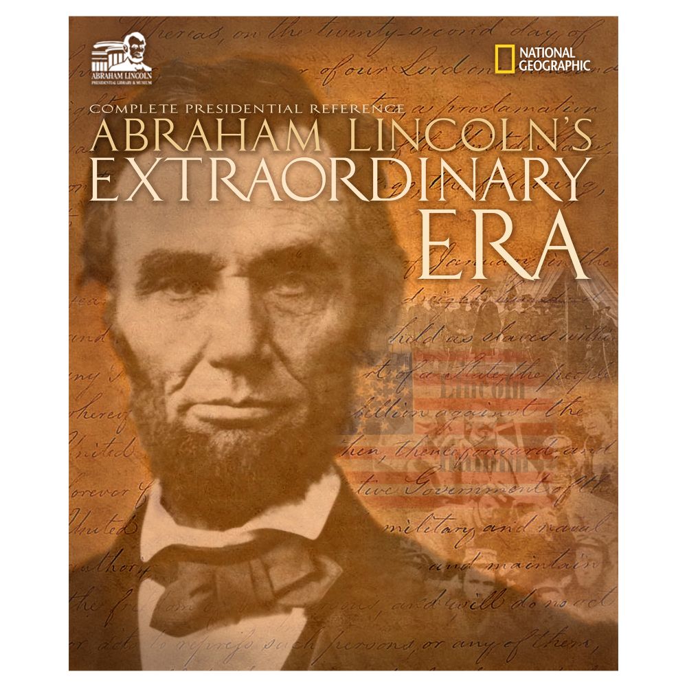 Abraham Lincoln's Extraordinary Era