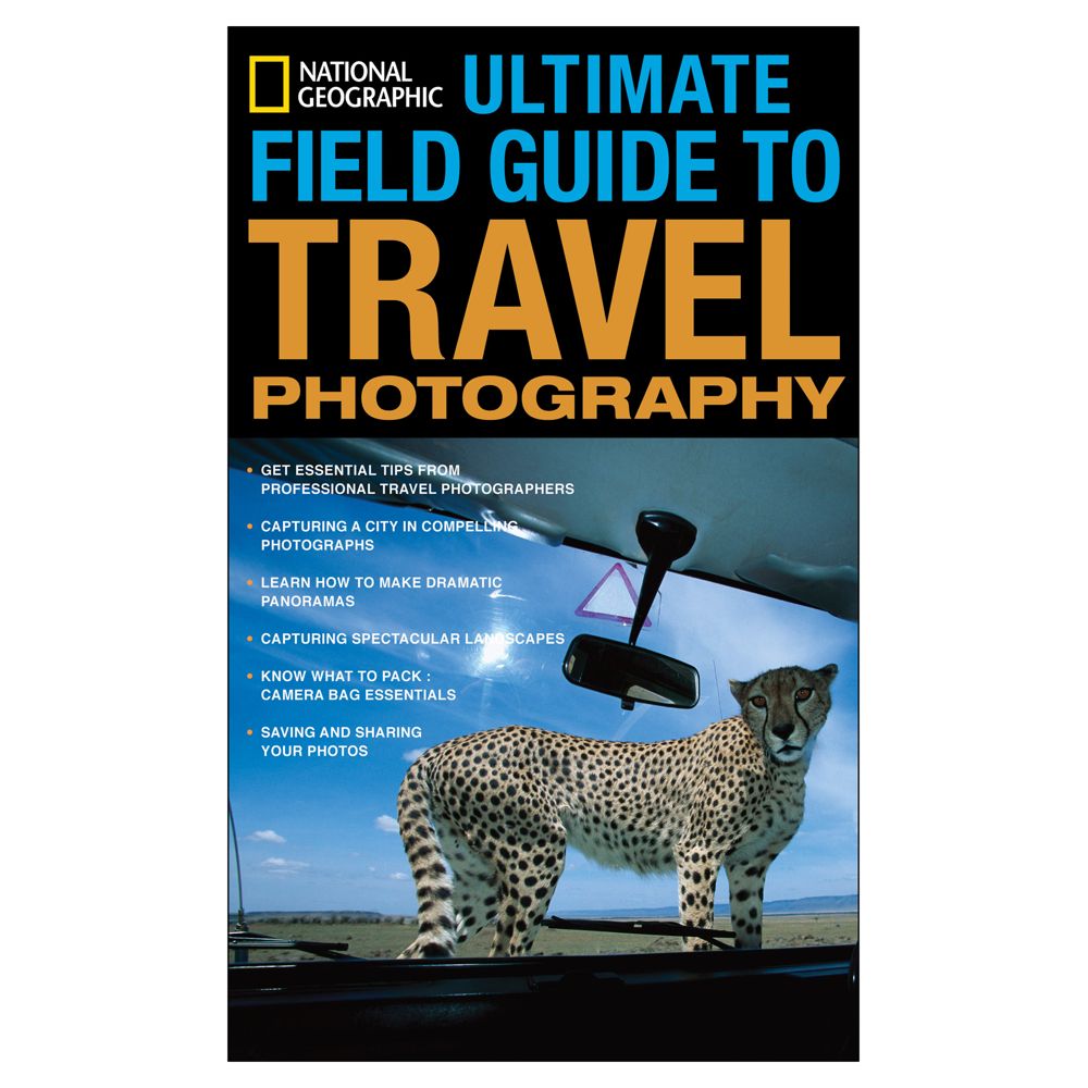 Ultimate Field Guide to Travel Photography
