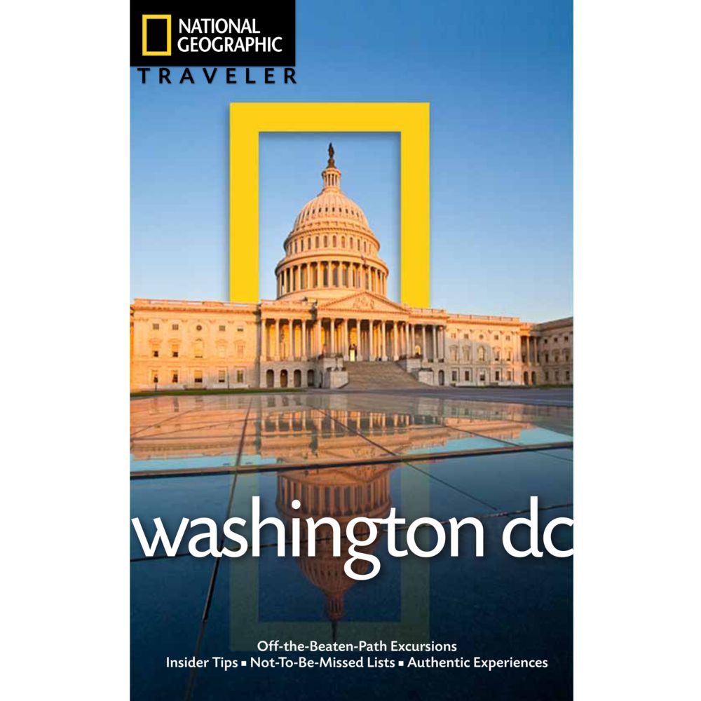 National Geographic Traveler Washington, D.C.