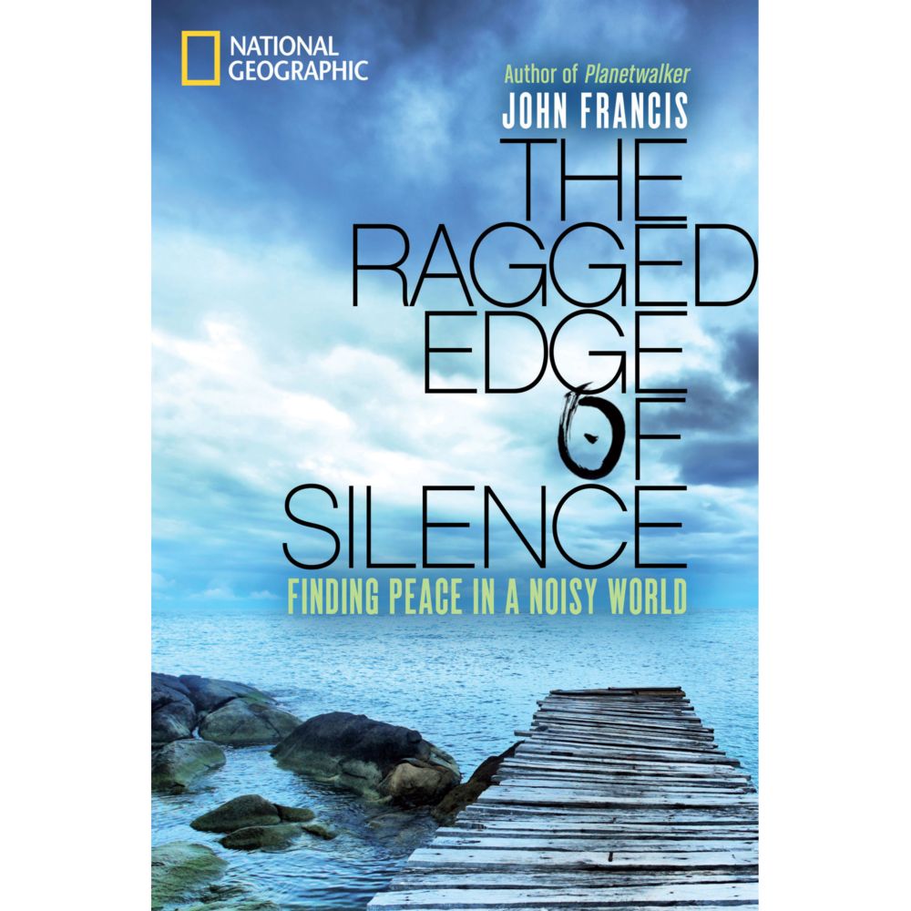 The Ragged Edge of Silence