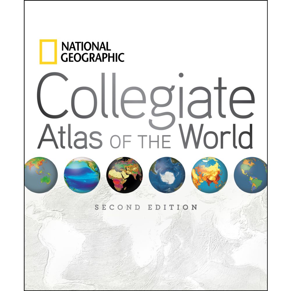 National Geographic Collegiate Atlas of the World, 2nd Edition
