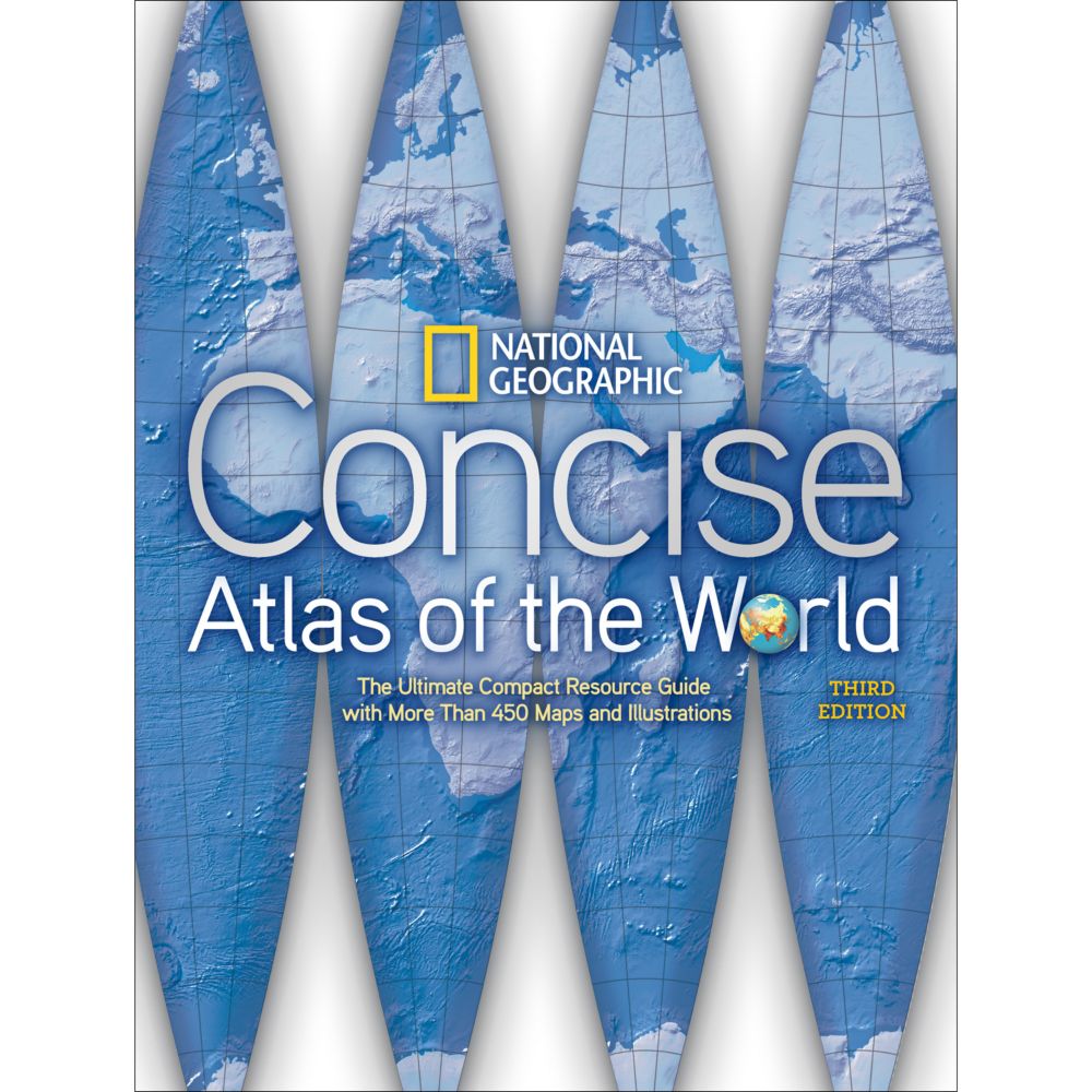 National Geographic Concise Atlas of the World, Third Edition