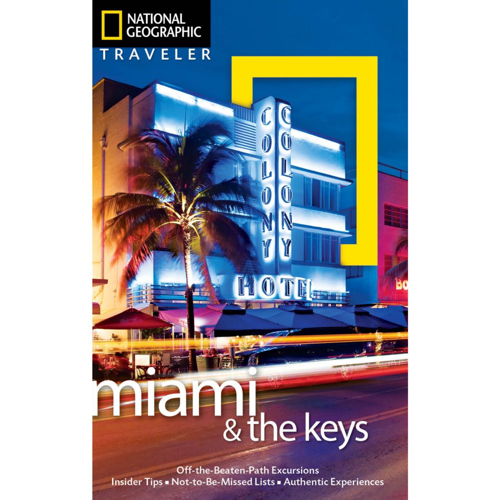 National Geographic Traveler Miami and the Keys