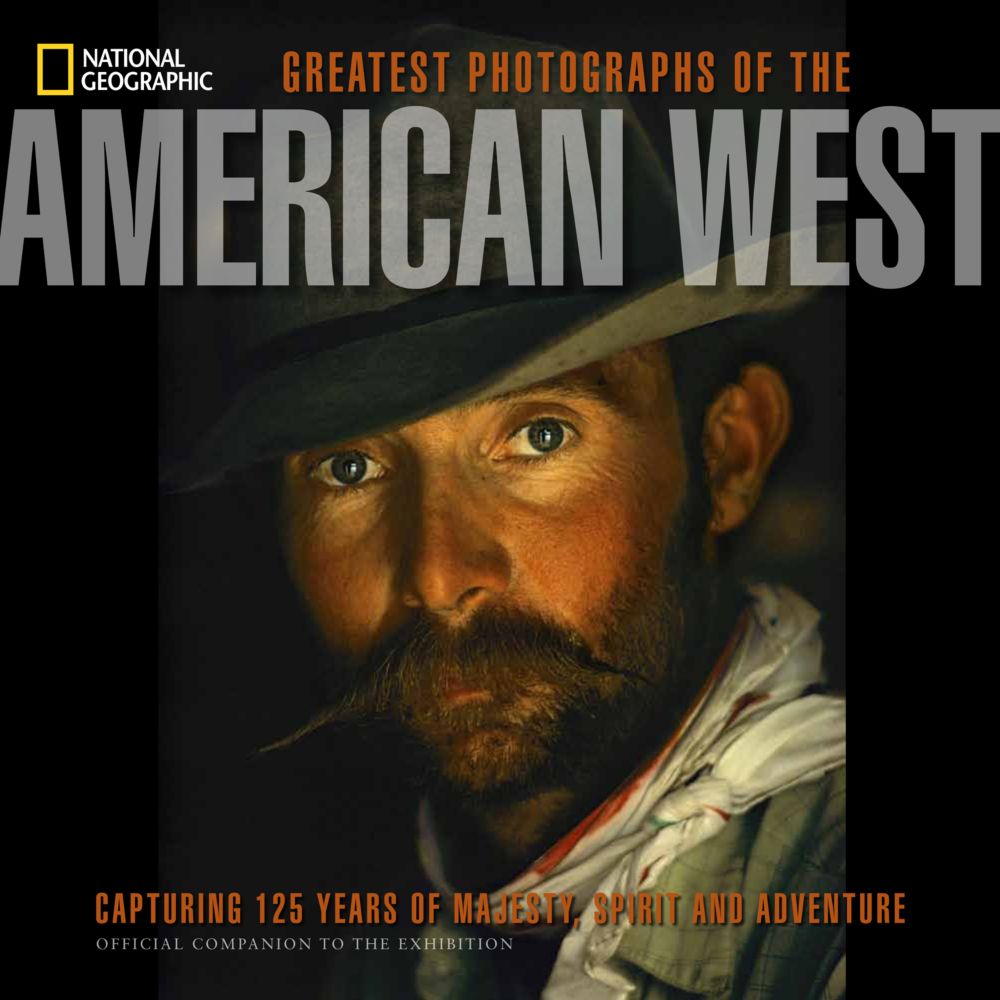 National Geographic Greatest Photographs of the American West