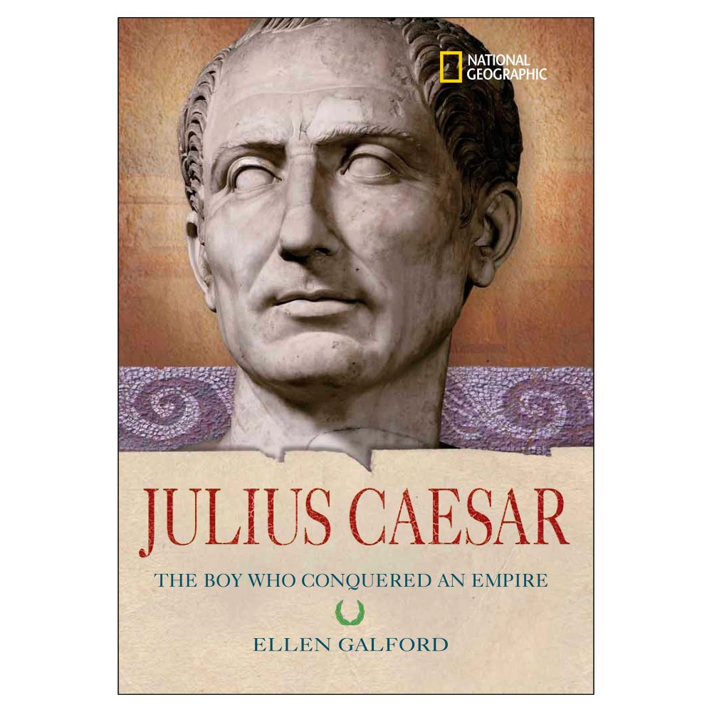 Julius Caesar: The Boy Who Conquered an Empire