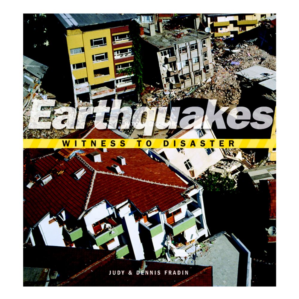 Witness to Disaster: Earthquakes