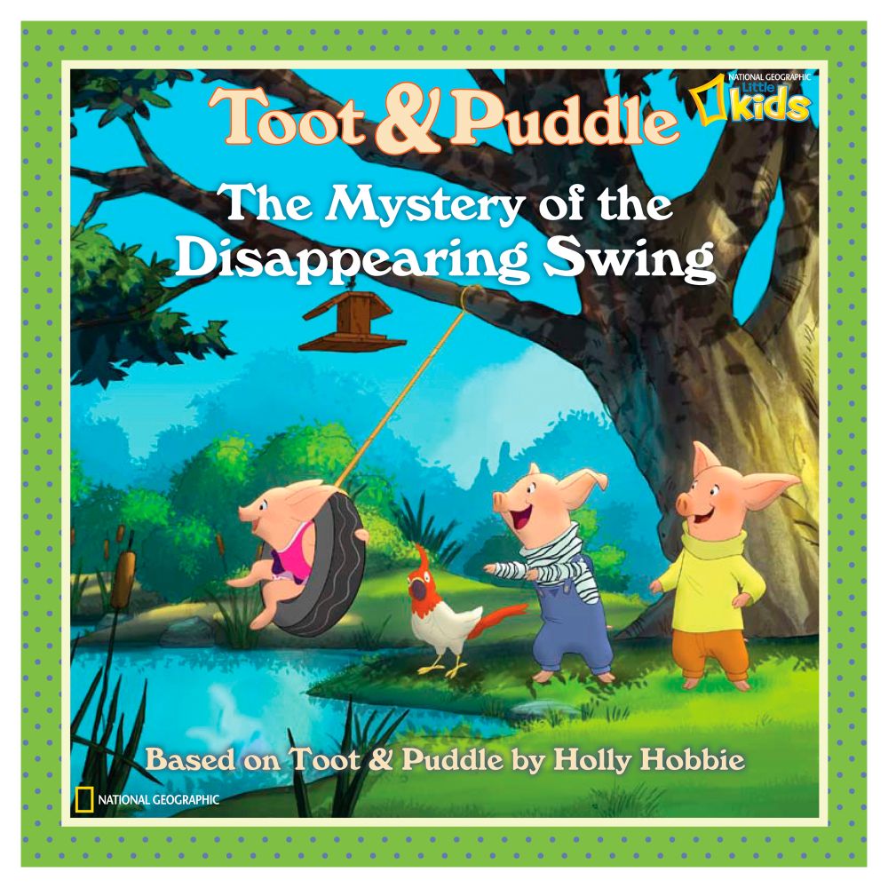 Toot & Puddle: The Mystery of the Disappearing Swing