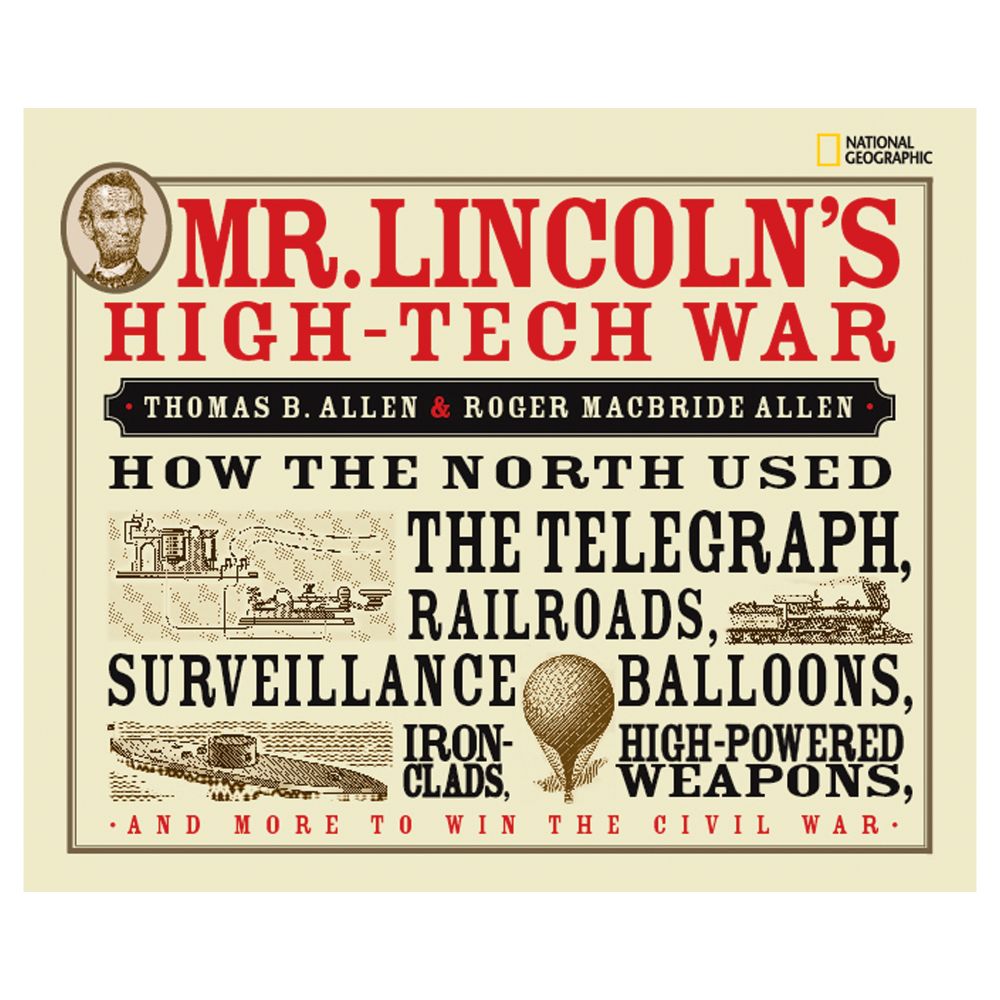 Mr. Lincoln's High-Tech War