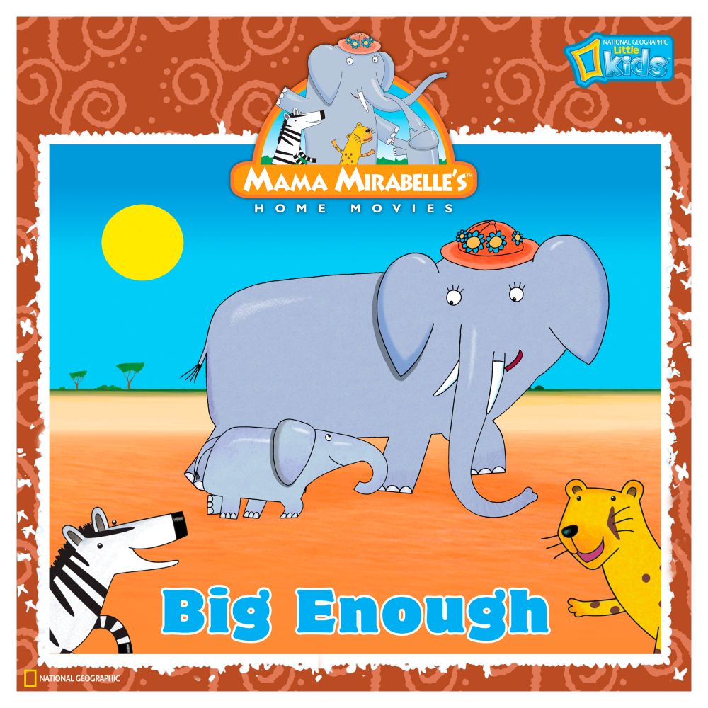 Mama Mirabelle: Big Enough
