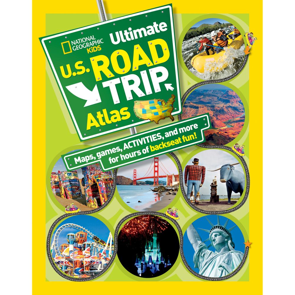 National Geographic Kids Ultimate U.S. Road Trip Atlas