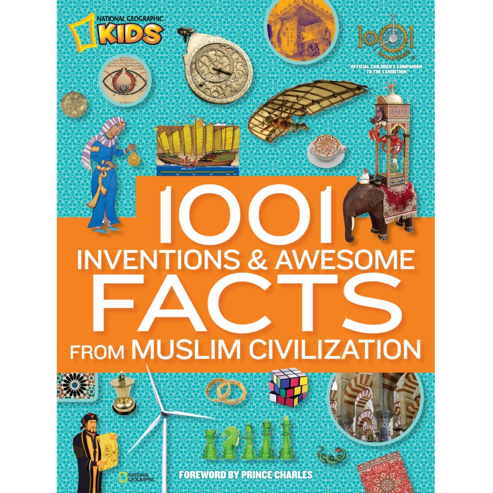 1,001 Inventions and Awesome Facts from Muslim Civilization