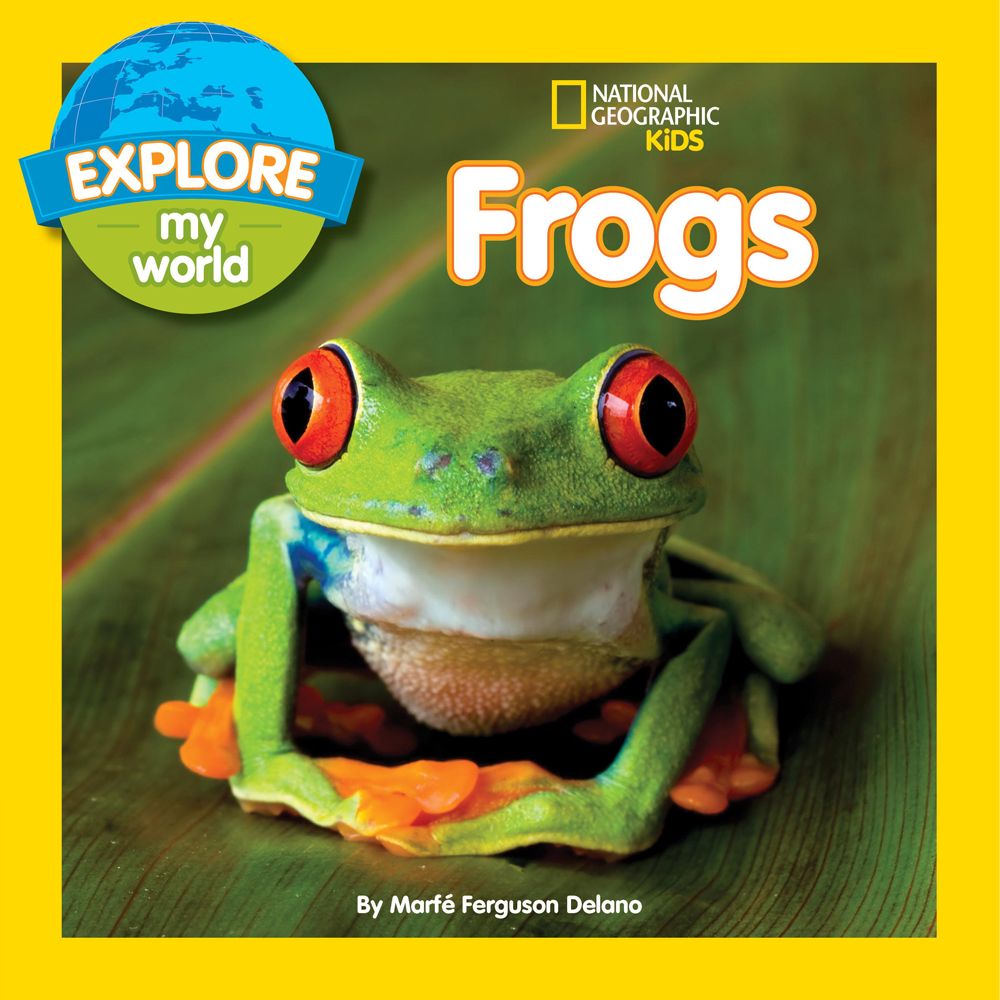 Explore My World: Frogs