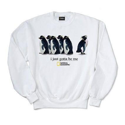I Just Gotta be Me Penguin Sweatshirt