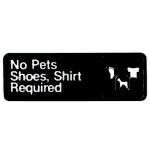 No Pets, Shoes, Shirt Required Sign - STOCKED ITEM
