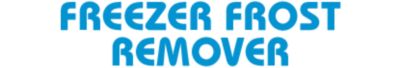 FREEZER FROST REMOVER