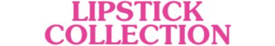 LIPSTICK COLLECTION