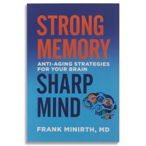 Strong Memory, Sharp Mind - Frank Minirth, MD