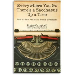 Everywhere You Go There's a Zacchaeus Up a Tree - Roger Campbell