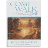 Come Walk with Me - Jaqueline Varnedoe