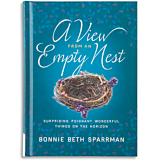 A View From an Empty Nest - Bonnie Beth Sparrman