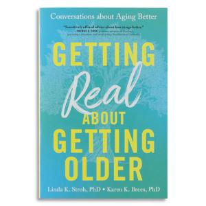 Getting Real About Getting Older Book