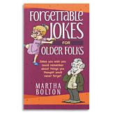 Forgettable Jokes for Older Folks - Martha Bolton