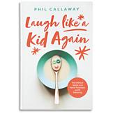 Laugh Like a Kid Again - Phil Callaway