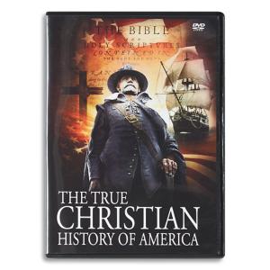 The True Christian History of America DVD