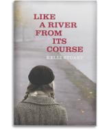 Like a River from its Course - Kelli Stuart