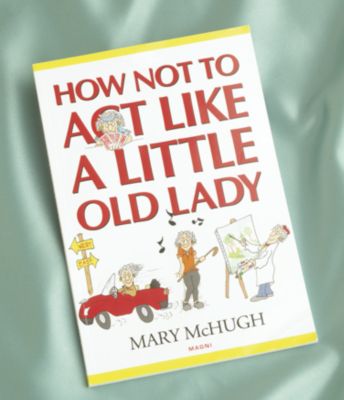 How Not To Act... - Mary McHugh