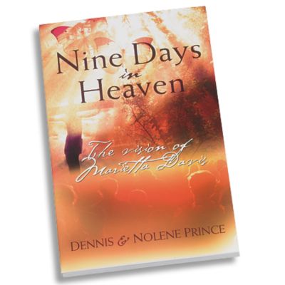 Nine Days In Heaven - Dennis and Noleen Prince