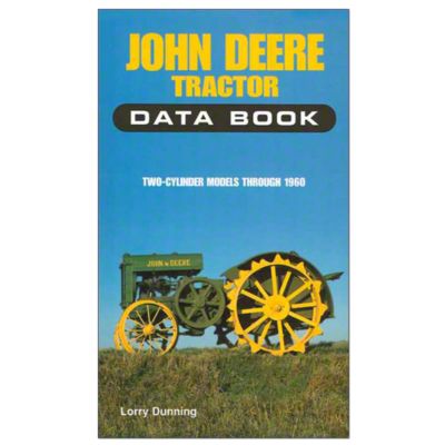 John Deere Tractor Data Book Two-Cylinder Models Through 1960