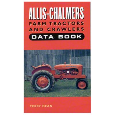 Allis Chalmers Farm Tractors And Crawlers Data Book