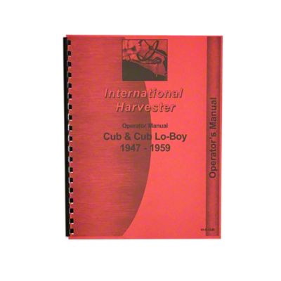 Operators Manual: Farmall Cub (Before 1960)