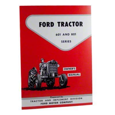 Operator Manual Reprint: Ford 601 &amp; 801 series