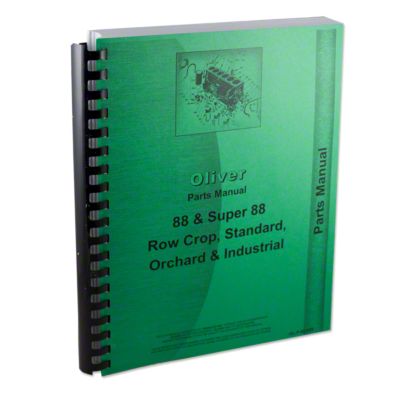 Parts Manual: Oliver 88, Super 88, Gas and Diesel, Row Crop, Standard, Industrial, Orchard